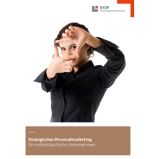 Leitfaden Strategisches Personalmarketing Leitfaden Strategisches Personalmarketing